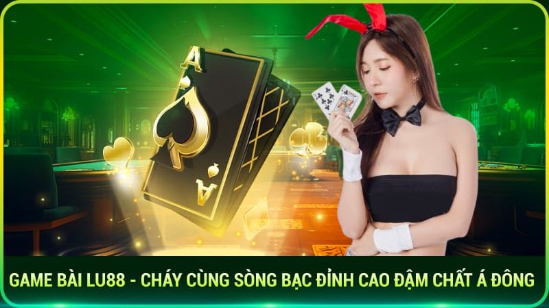game bài KUBET - cháy cùng sòng bạc đỉnh cao đậm chất á đông