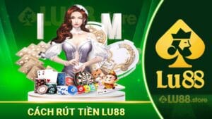 cách rút tiền lu88